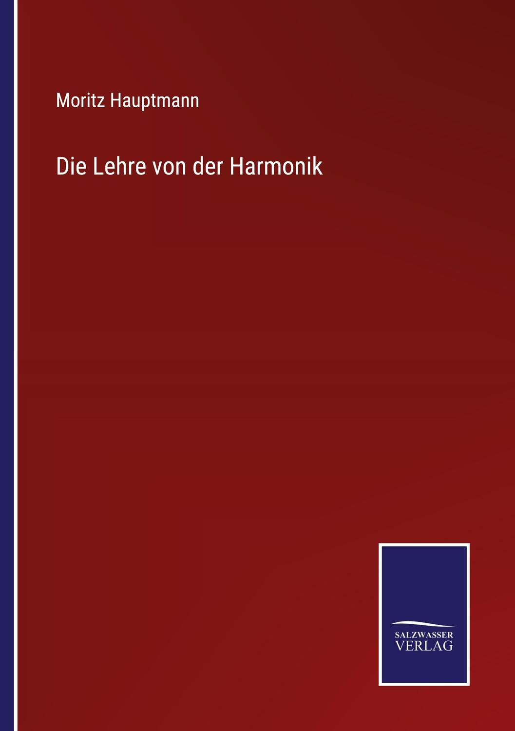 Cover: 9783375061029 | Die Lehre von der Harmonik | Moritz Hauptmann | Taschenbuch | 152 S.