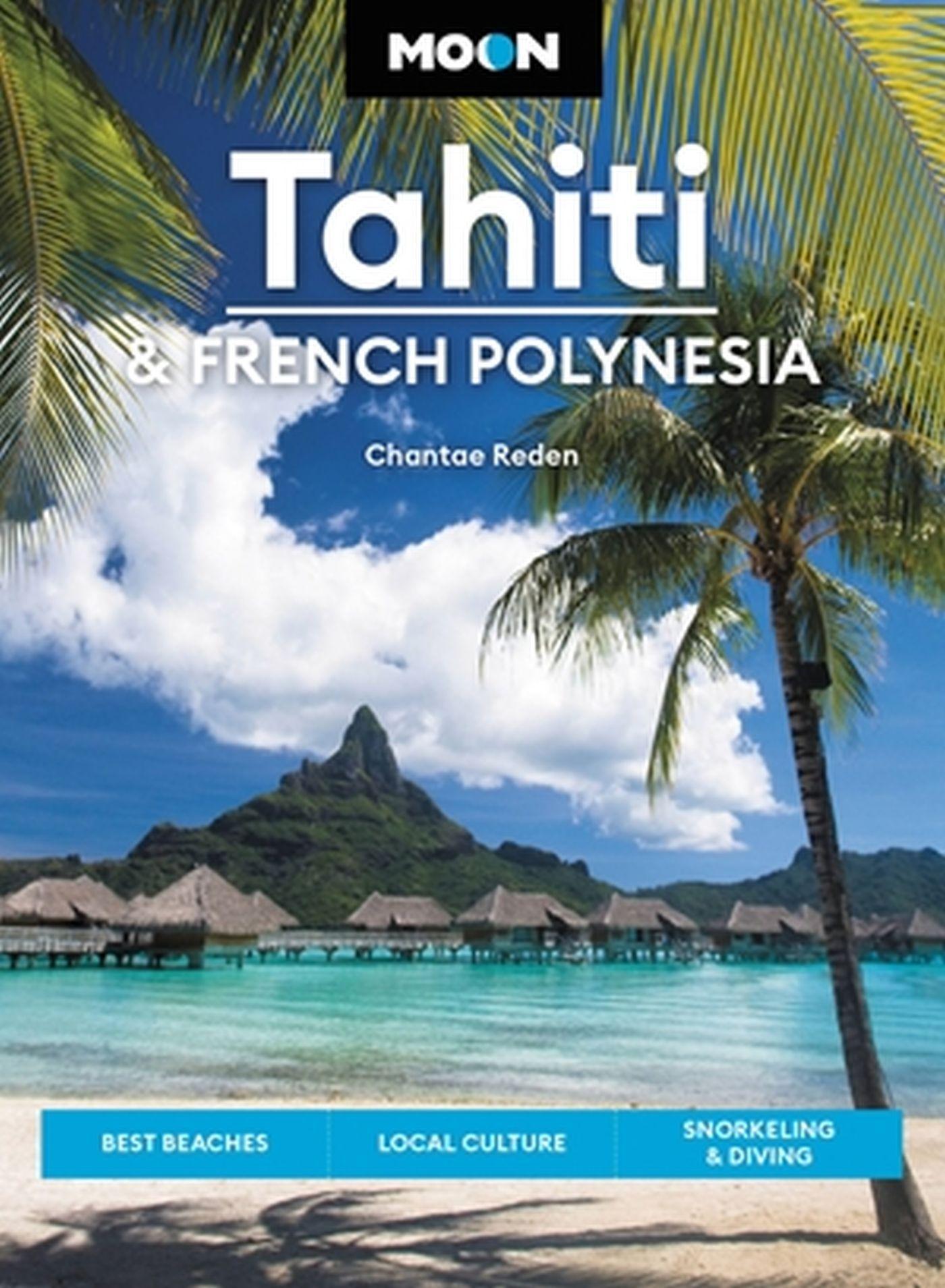 Cover: 9781640496293 | Moon Tahiti &amp; French Polynesia | Chantae Reden | Taschenbuch | 2023