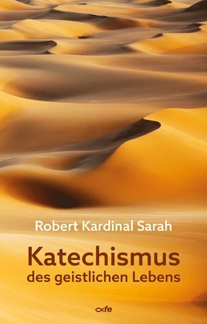 Cover: 9783863573768 | Katechismus des geistlichen Lebens | Robert Sarah | Buch | 328 S.