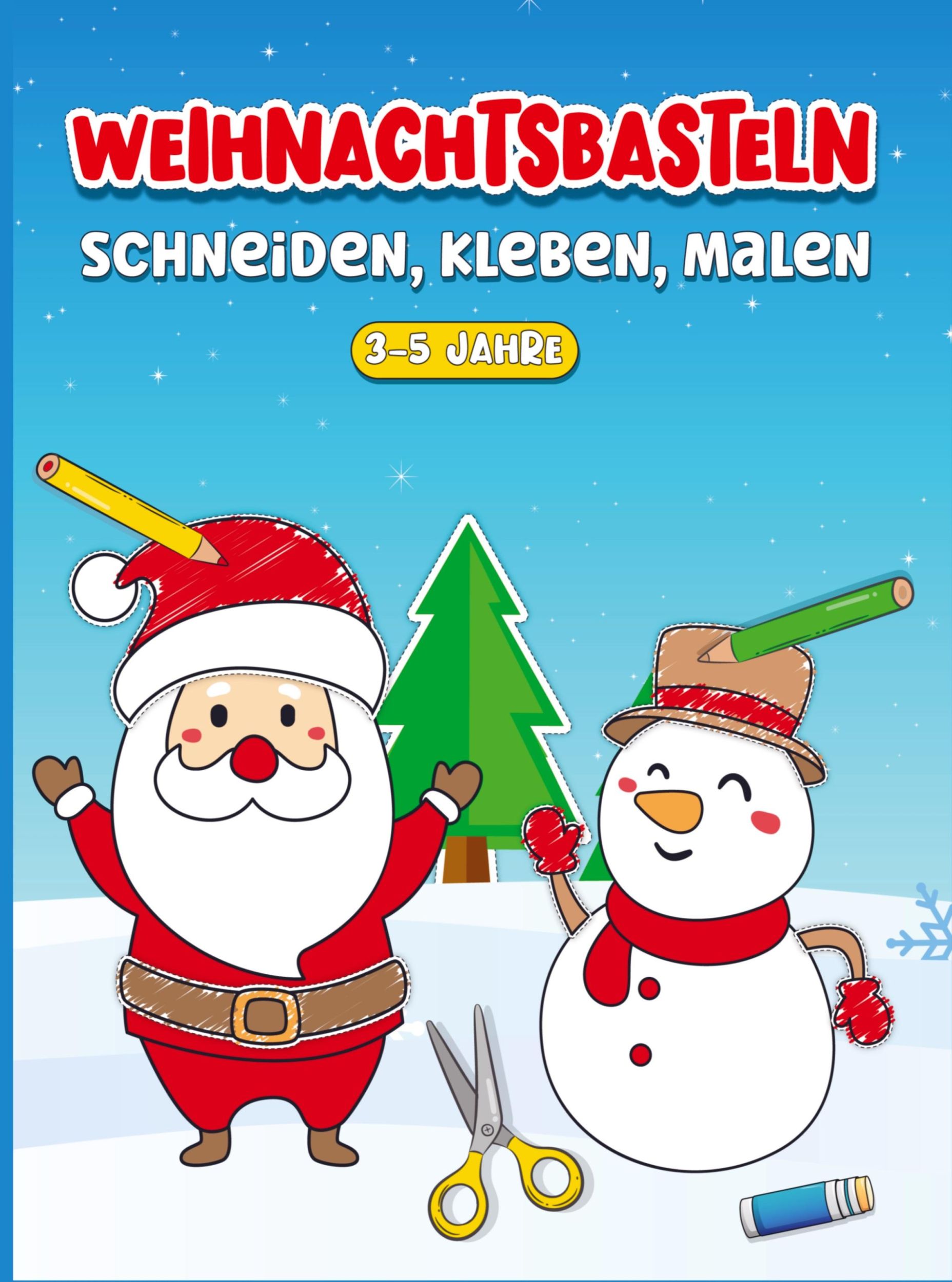 Cover: 9789403672731 | Weihnachtsbasteln | schneiden kleben malen von ab 3 - 5 Jahre | Lys