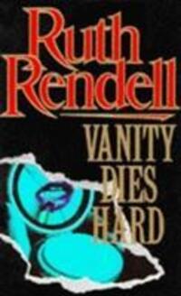 Cover: 9780099369202 | Vanity Dies Hard | Ruth Rendell | Taschenbuch | Englisch | 1994