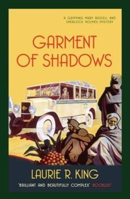 Cover: 9780749013776 | Garment of Shadows | Mary Russell &amp; Sherlock Holmes 12 | Laurie R King