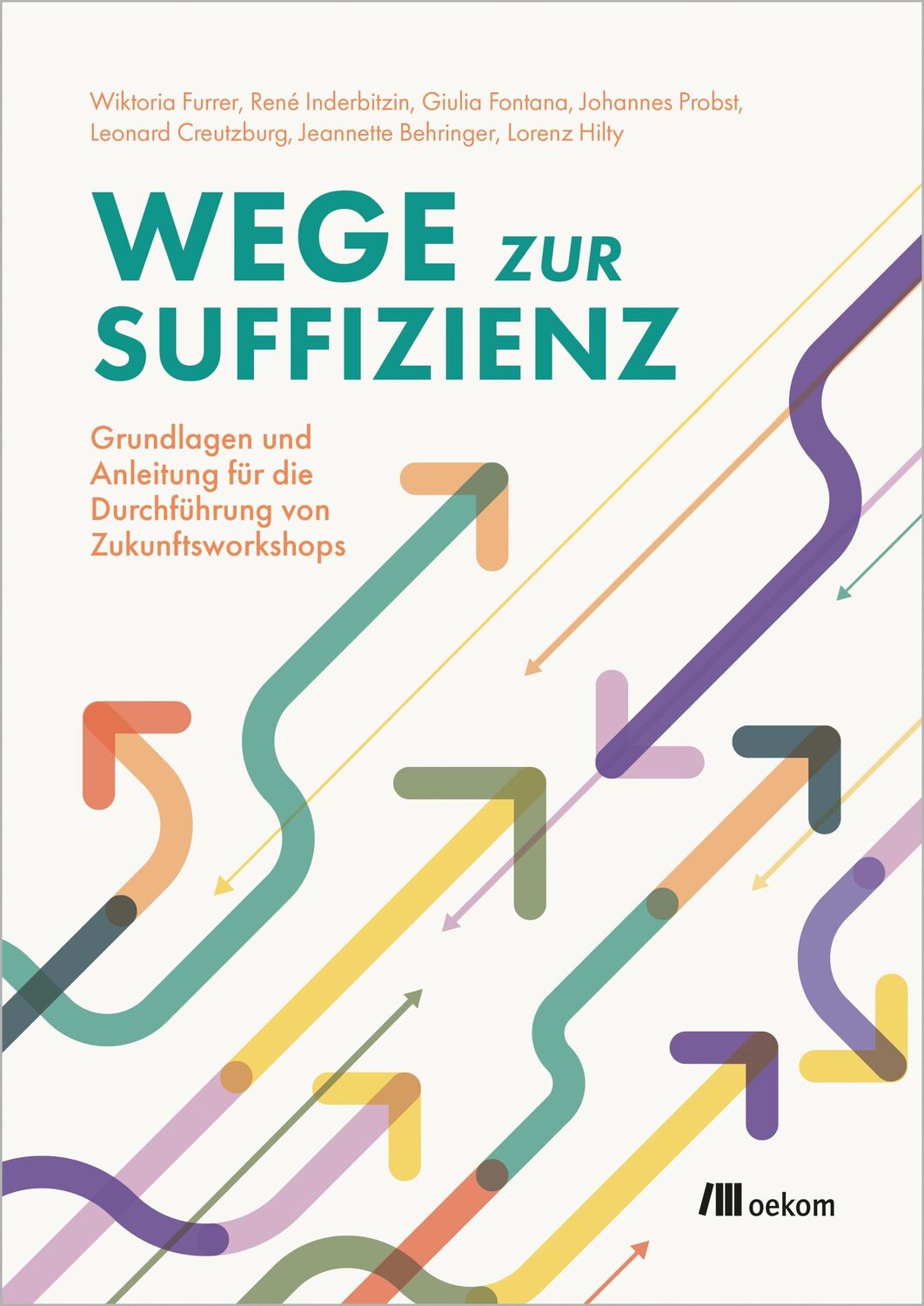 Cover: 9783987261176 | Wege zur Suffizienz | Wiktoria Furrer (u. a.) | Taschenbuch | 80 S.