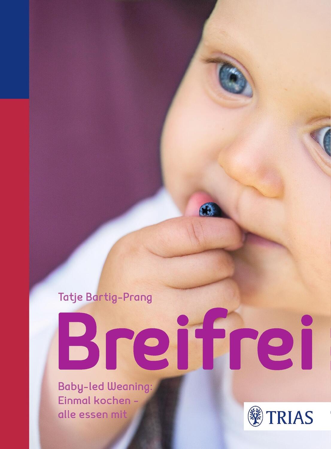 Cover: 9783432104546 | Breifrei | Baby-led-Weaning: Einmal kochen - alle essen mit | Buch