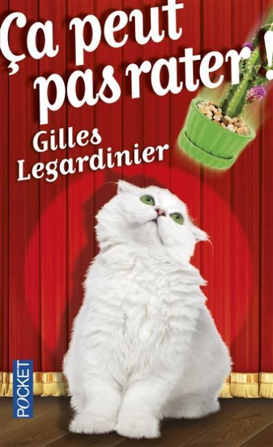 Cover: 9782266265966 | Ça peut pas rater! | Gilles Legardinier | Taschenbuch | 448 S. | 2016