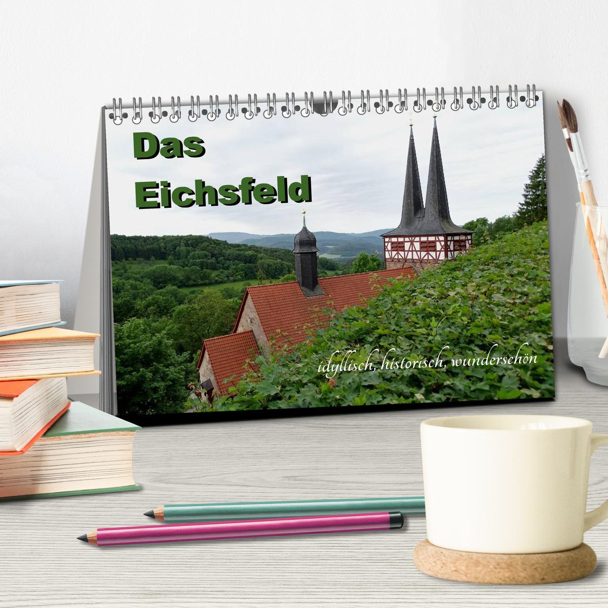 Bild: 9783435460540 | Das Eichsfeld - idyllisch, historisch, wunderschön (Tischkalender...