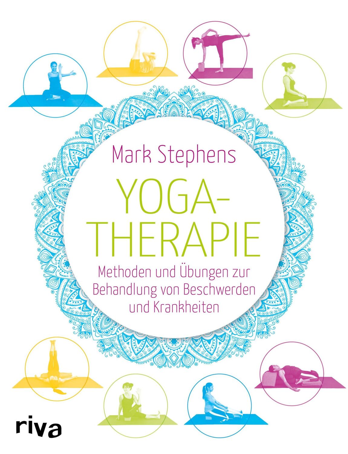 Cover: 9783742305565 | Yogatherapie | Mark Stephens | Taschenbuch | 528 S. | Deutsch | 2018