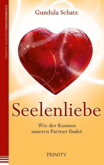 Cover: 9783955500030 | Seelenliebe | Wie der Kosmos den Partner findet | Gundula Schatz