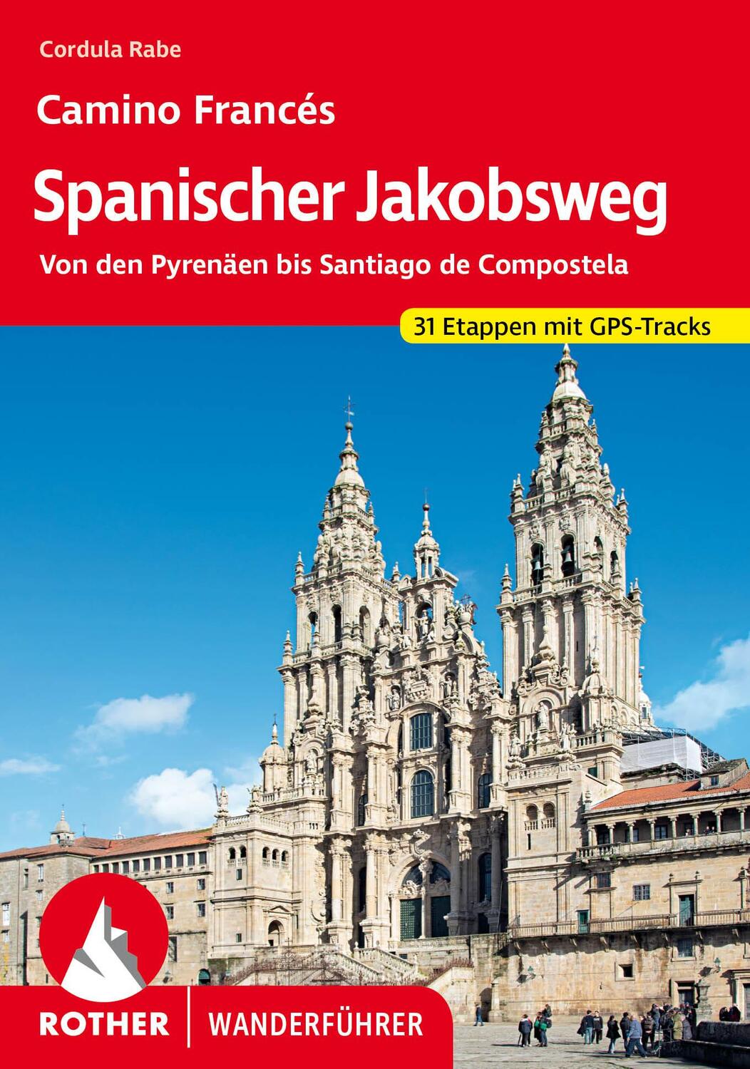 Cover: 9783763348930 | Spanischer Jakobsweg | Cordula Rabe | Taschenbuch | 288 S. | Deutsch