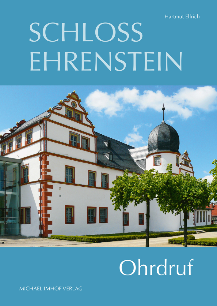 Cover: 9783731912583 | Schloss Ehrenstein | Ohrdruf | Hartmut Ellrich | Taschenbuch | 64 S.