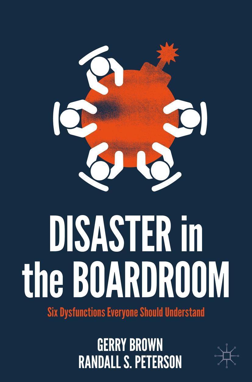 Cover: 9783030916602 | Disaster in the Boardroom | Randall S. Peterson (u. a.) | Taschenbuch