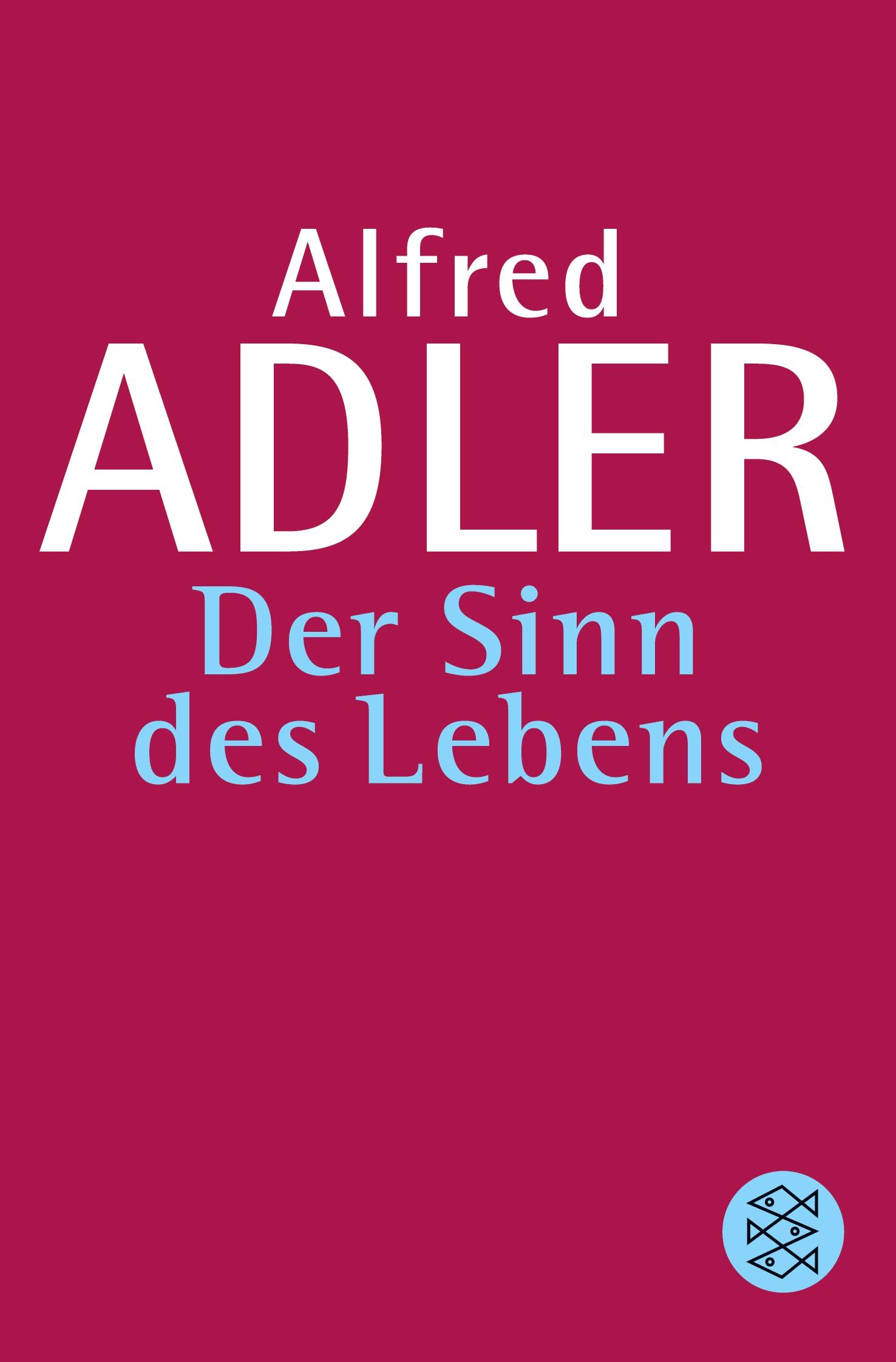 Cover: 9783596261796 | Der Sinn des Lebens | Alfred Adler | Taschenbuch | 224 S. | Deutsch