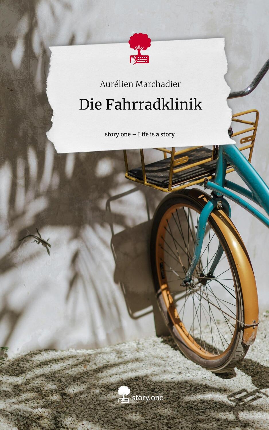 Cover: 9783711547125 | Die Fahrradklinik. Life is a Story - story.one | Aurélien Marchadier