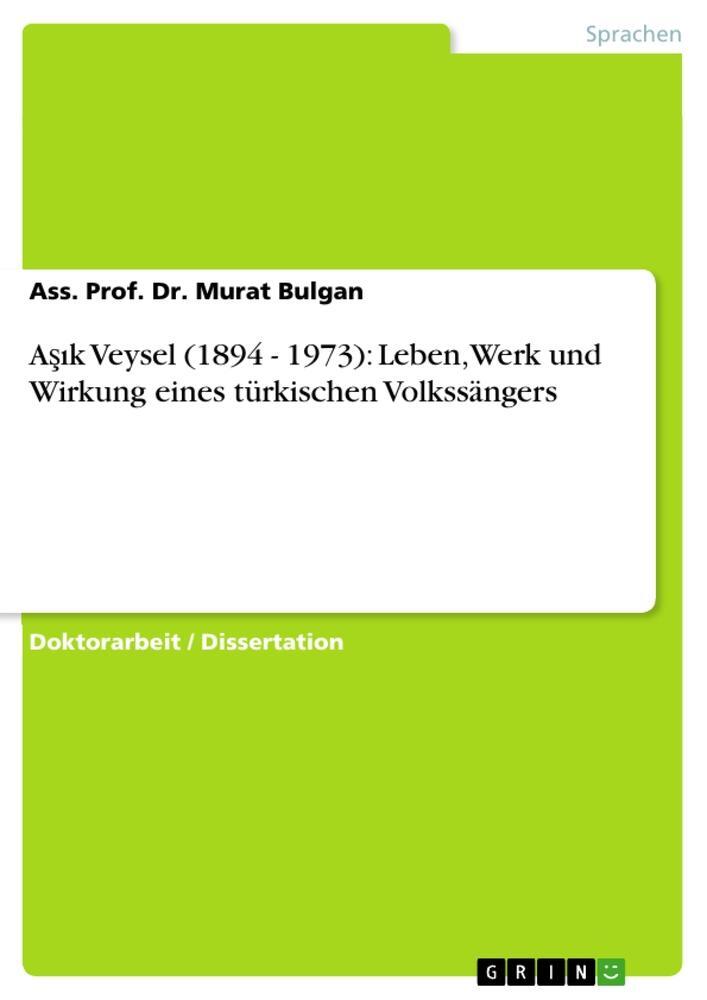 Cover: 9783640908837 | A¿¿k Veysel (1894 - 1973): Leben, Werk und Wirkung eines türkischen...