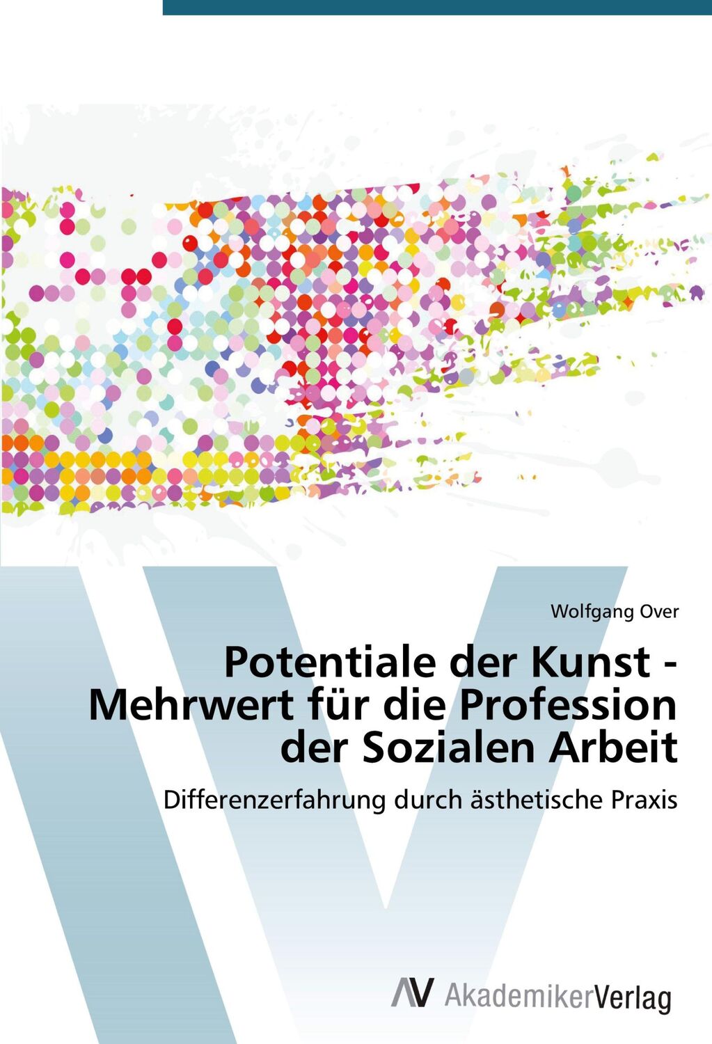 Cover: 9783639723250 | Potentiale der Kunst - Mehrwert für die Profession der Sozialen Arbeit