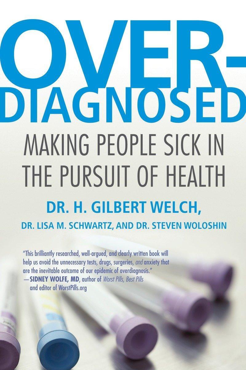 Cover: 9780807021996 | Overdiagnosed | Making People Sick in the Pursuit of Health | Buch