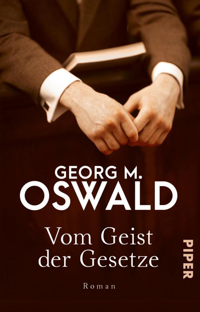 Cover: 9783492313612 | Vom Geist der Gesetze | Roman | Georg M. Oswald | Taschenbuch | 352 S.