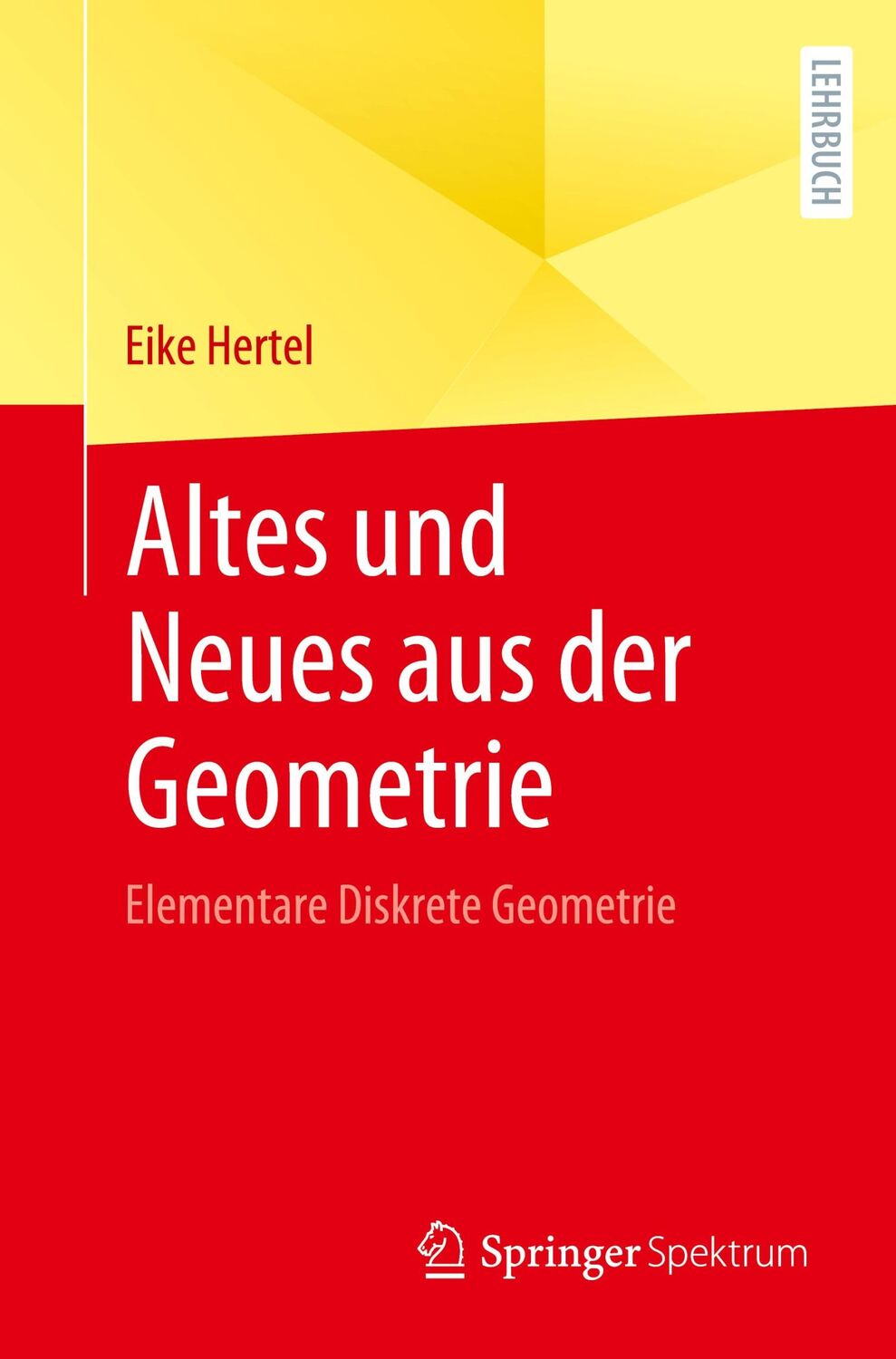 Cover: 9783662646106 | Altes und Neues aus der Geometrie | Elementare Diskrete Geometrie