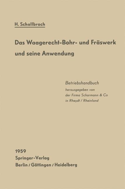 Cover: 9783642490033 | Das Waagerecht-Bohr- und Fräswerk und seine Anwendung | Schallbroch