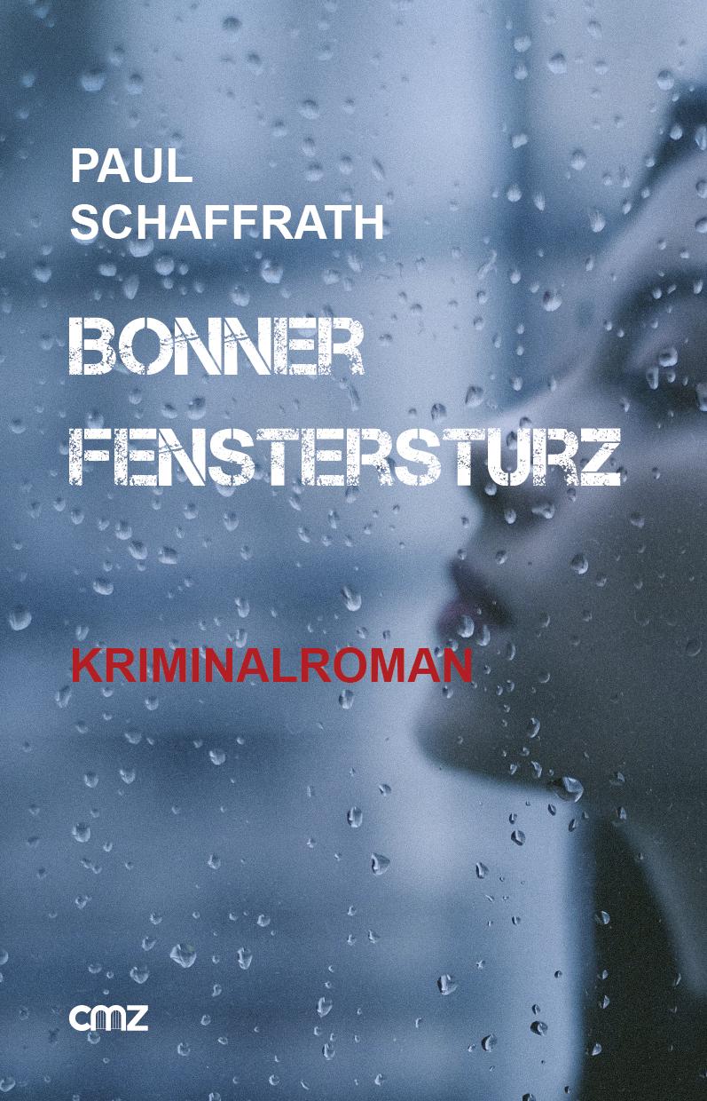 Cover: 9783870621612 | Bonner Fenstersturz | Rheinland-Krimi | Paul Schaffrath | Taschenbuch