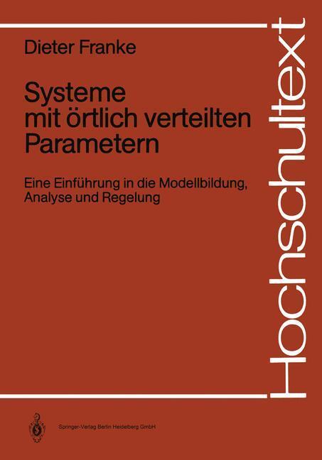 Cover: 9783540173335 | Systeme mit örtlich verteilten Parametern | Dieter Franke | Buch | xii