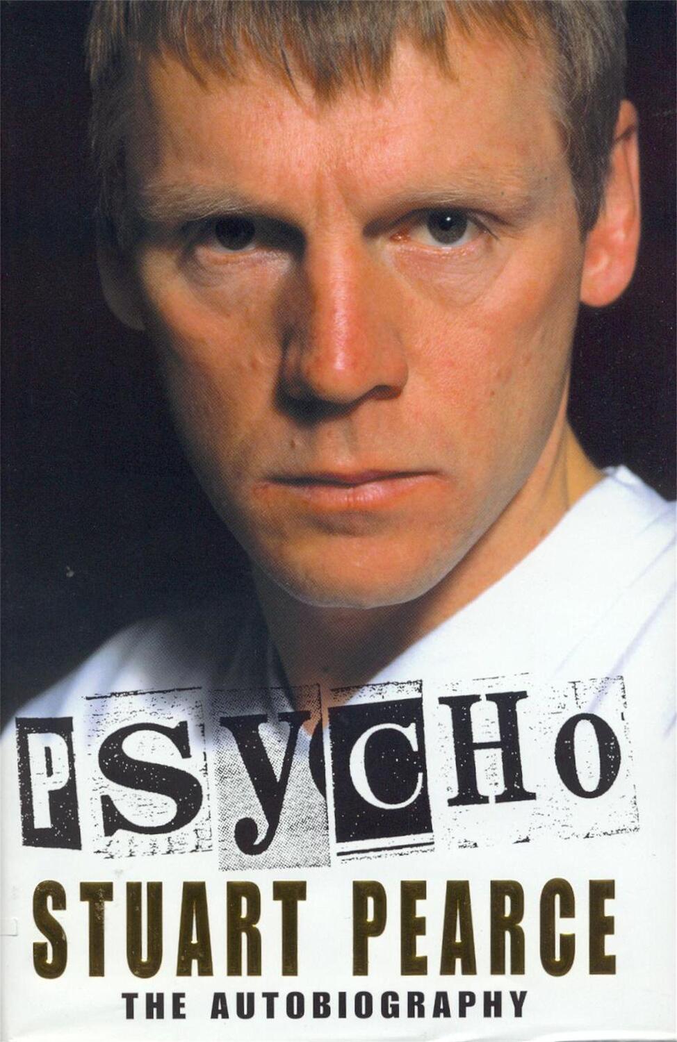 Cover: 9780747264828 | Psycho | The Autobiography | Stuart Pearce | Taschenbuch | Englisch