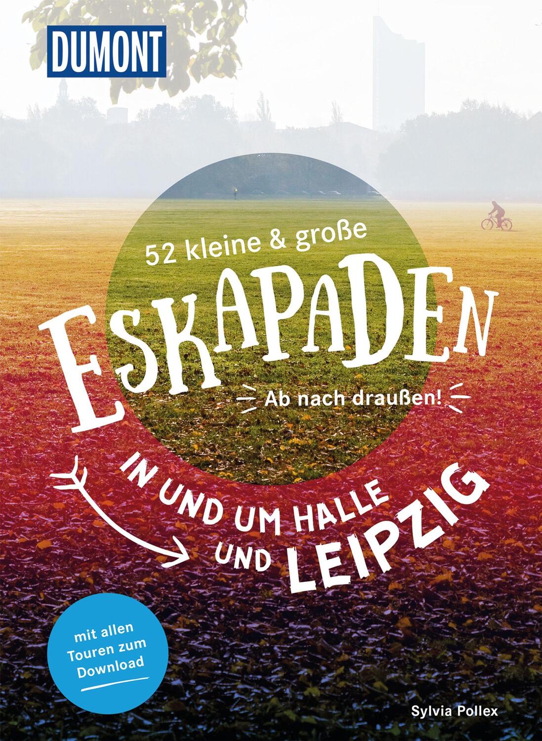 Cover: 9783770180745 | 52 kleine &amp; große Eskapaden in und um Halle und Leipzig | Pollex