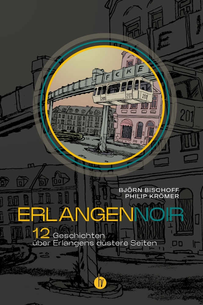 Cover: 9783946120926 | ErlangenNOIR | 12 Geschichten über Erlangens düstere Seiten | Buch