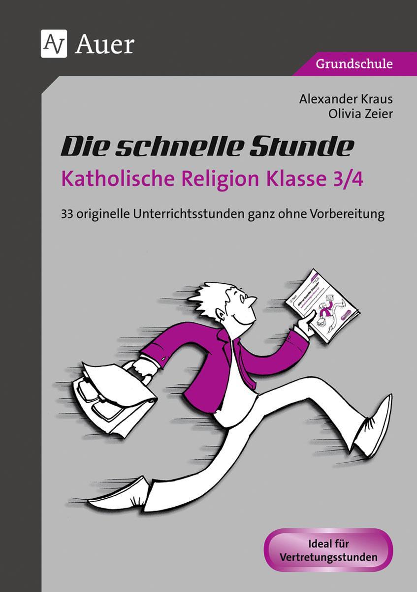 Cover: 9783403074458 | Die schnelle Stunde Katholische Religion Kl. 3-4 | Kraus (u. a.)