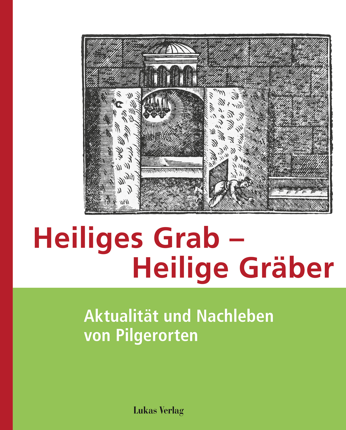 Cover: 9783867321716 | Heiliges Grab - Heilige Gräber | Taschenbuch | 180 S. | Deutsch | 2014