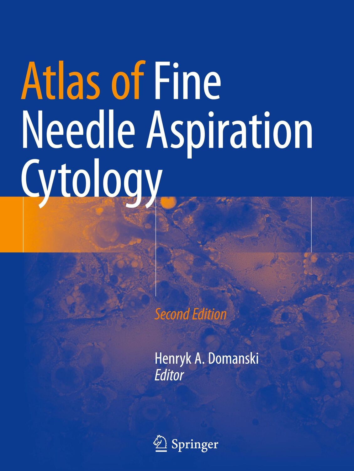 Cover: 9783319769790 | Atlas of Fine Needle Aspiration Cytology | Henryk A. Domanski | Buch