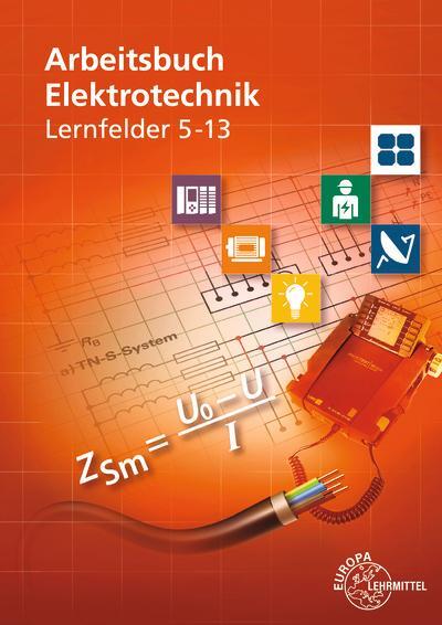 Cover: 9783808539521 | Arbeitsbuch Elektrotechnik Lernfelder 5-13 | Monika Burgmaier (u. a.)