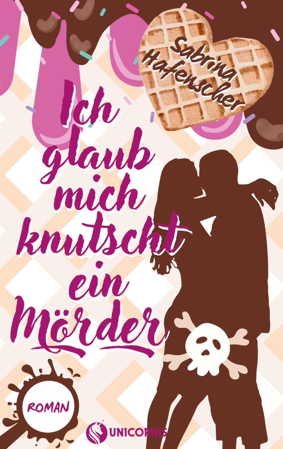 Cover: 9783347982093 | Ich glaub mich knutscht ein Mörder | Sabrina Hafenscher | Taschenbuch