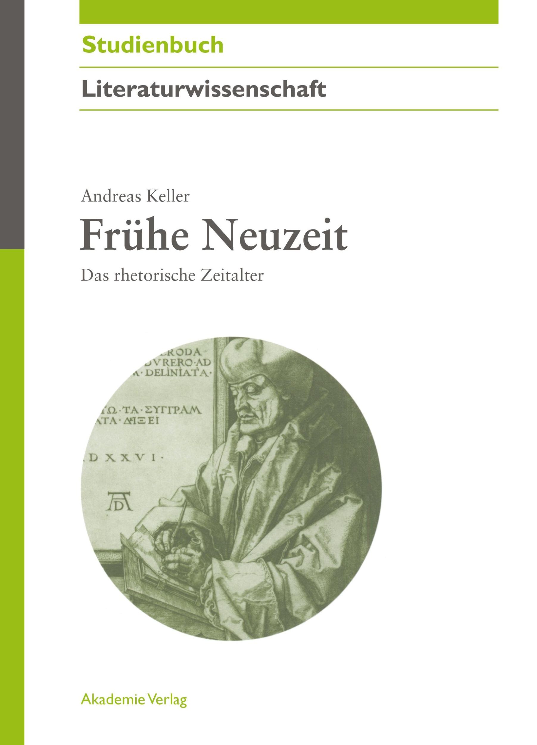 Cover: 9783050043999 | Frühe Neuzeit | Das rhetorische Zeitalter | Andreas Keller | Buch