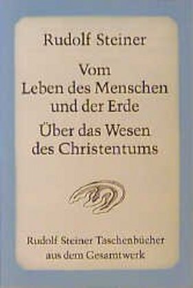 Cover: 9783727472305 | Vom Leben des Menschen und der Erde, Über das Wesen des Christentums