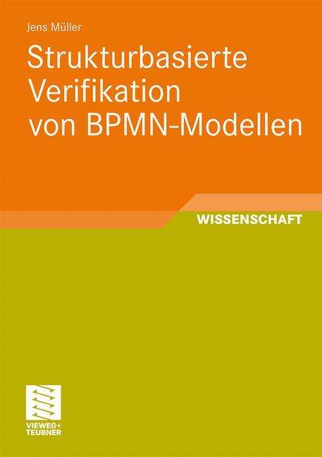 Cover: 9783834815712 | Strukturbasierte Verifikation von BPMN-Modellen | Jens Müller | Buch