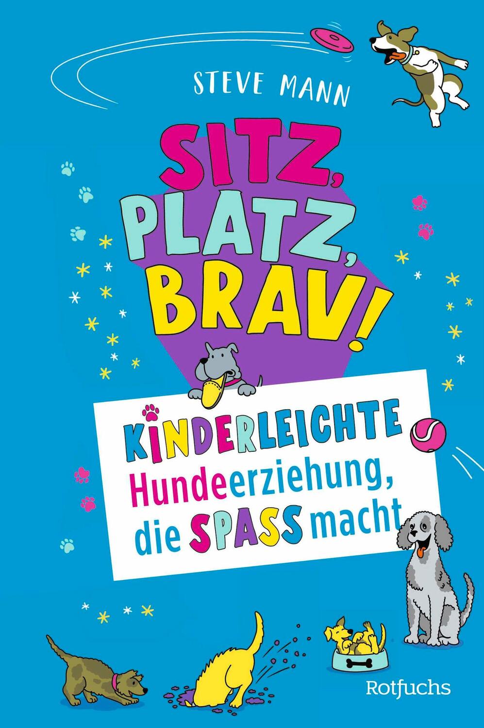 Cover: 9783757101572 | Sitz, Platz, Brav! | Kinderleichte Hundeerziehung, die Spaß macht