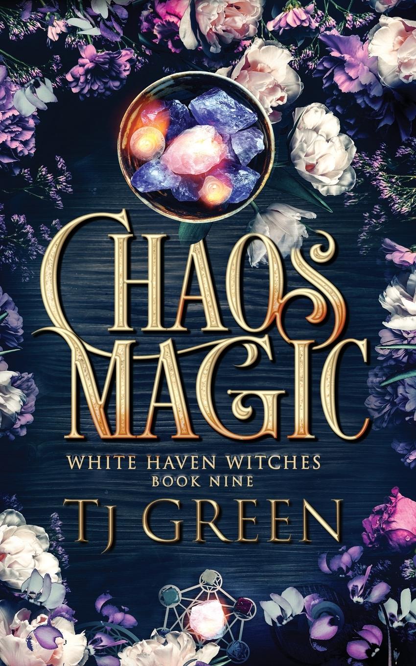 Cover: 9781990047299 | Chaos Magic | Paranormal Witch Mysteries | T J Green | Taschenbuch