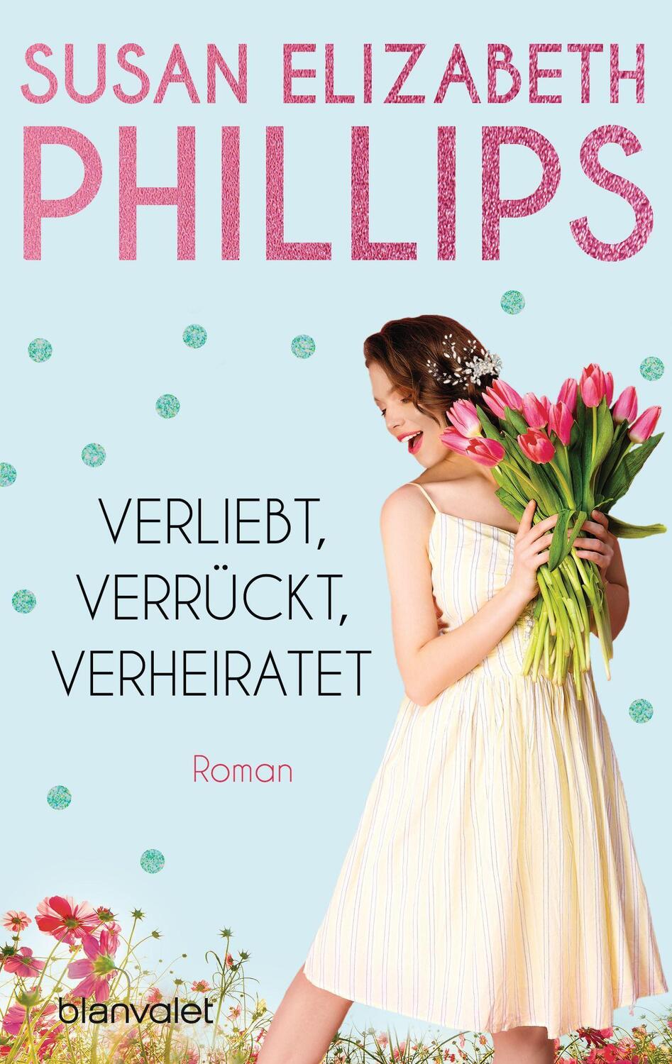 Cover: 9783734110788 | Verliebt, verrückt, verheiratet | Susan Elizabeth Phillips | Buch