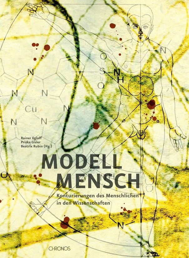 Cover: 9783034010757 | Modell Mensch | Konturierungen des Menschlichen in den Wissenschaften