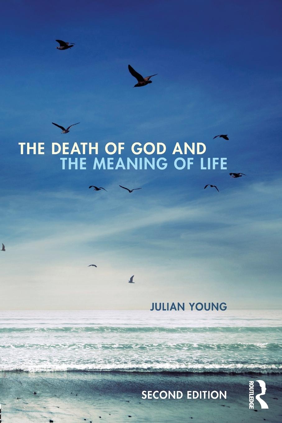 Cover: 9780415841139 | The Death of God and the Meaning of Life | Julian Young | Taschenbuch