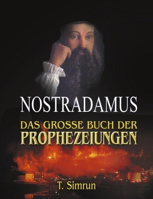 Cover: 9783831132027 | Nostradamus - Das grosse Buch der Prophezeiungen | T Simrun | Buch