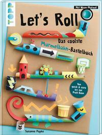 Cover: 9783735891693 | Let's Roll - Das coolste Murmelbahn-Bastelbuch | Mit Neon-Murmel