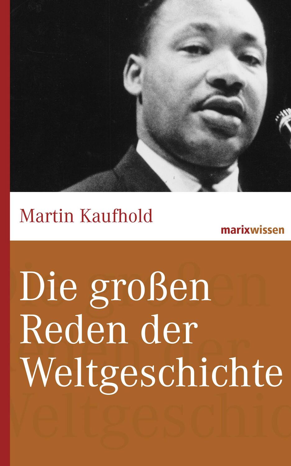 Cover: 9783865399120 | Die großen Reden der Weltgeschichte | Martin Kaufhold | Buch | 224 S.