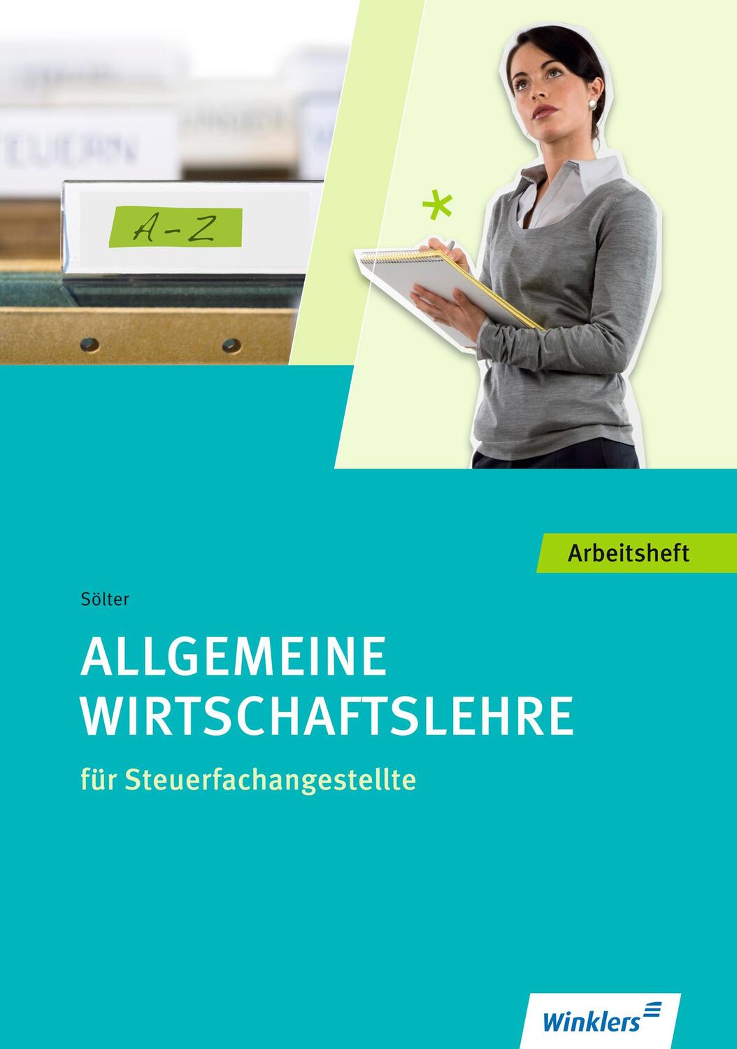 Cover: 9783804544895 | Allgemeine Wirtschaftslehre für Steuerfachangestellte | Sölter | Buch