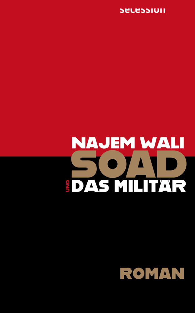 Cover: 9783966390354 | Soad und das Militär | Roman | Najem Wali | Buch | Mit Lesebändchen