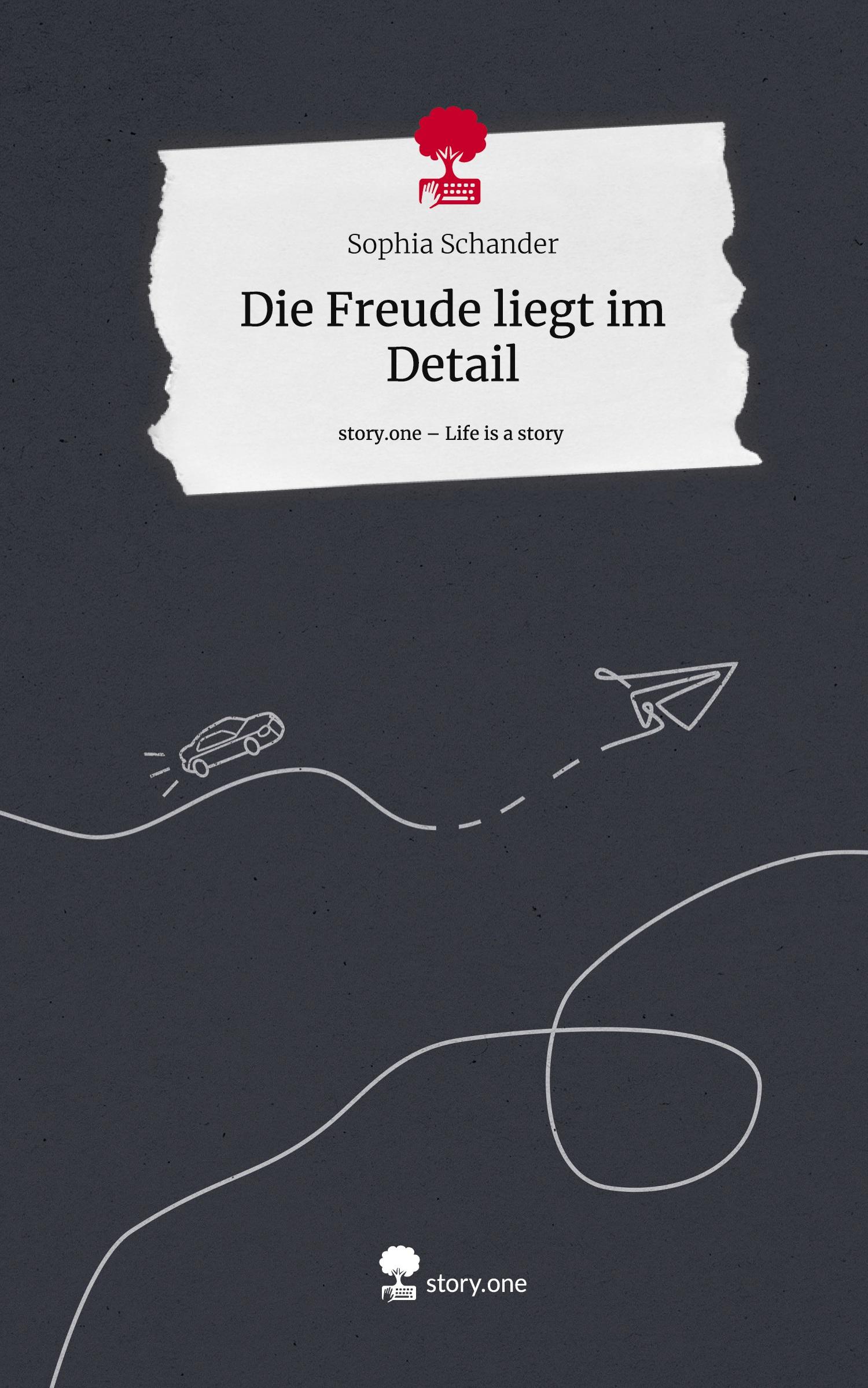 Cover: 9783711555694 | Die Freude liegt im Detail. Life is a Story - story.one | Schander