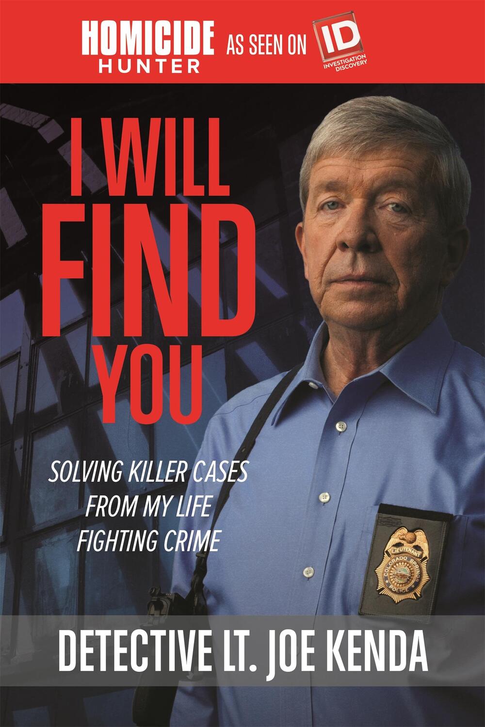 Cover: 9781478922414 | I Will Find You | Solving Killer Cases from My Life Fighting Crime