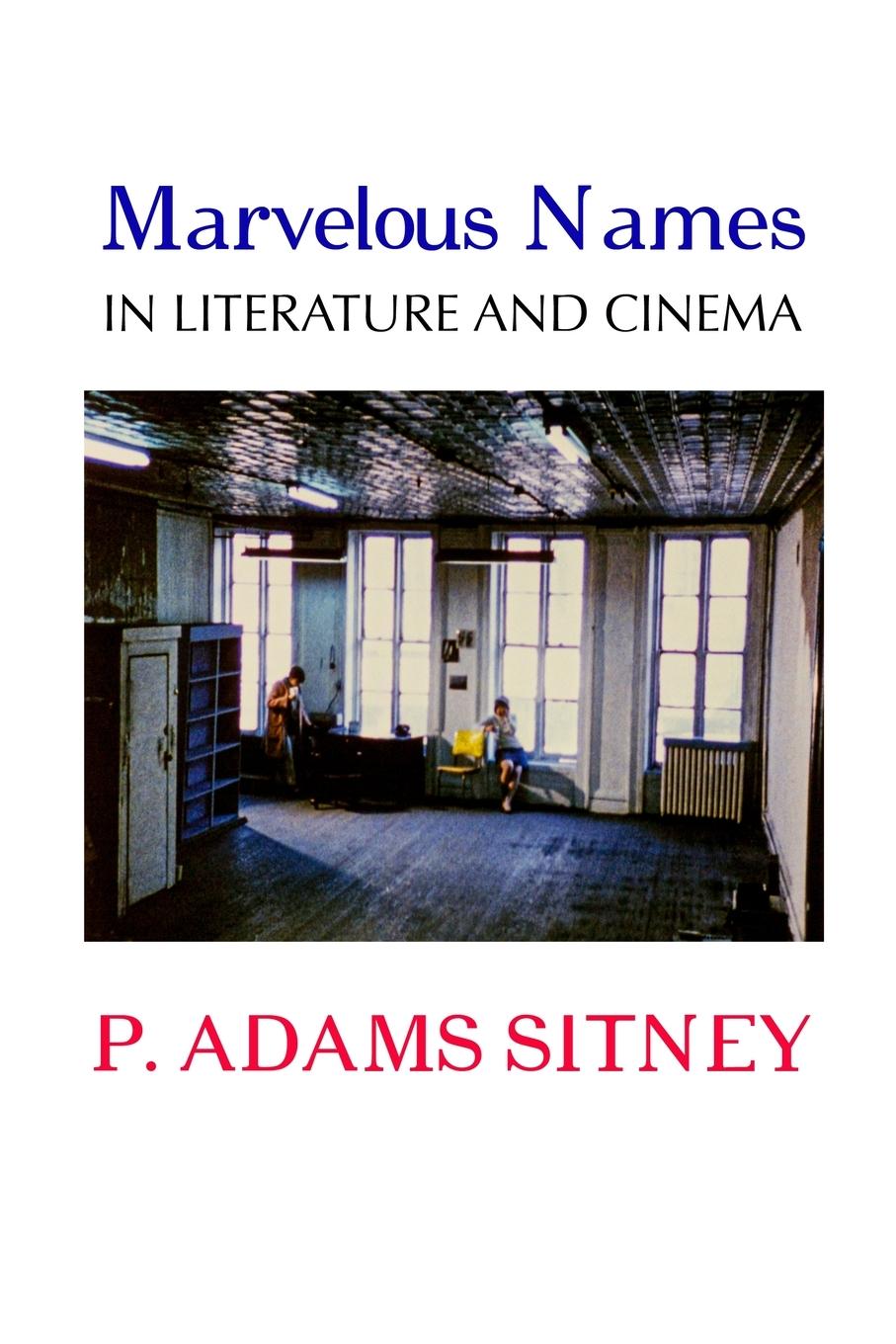 Cover: 9781861719119 | MARVELOUS NAMES IN LITERATURE AND CINEMA | P. Adams Sitney | Buch