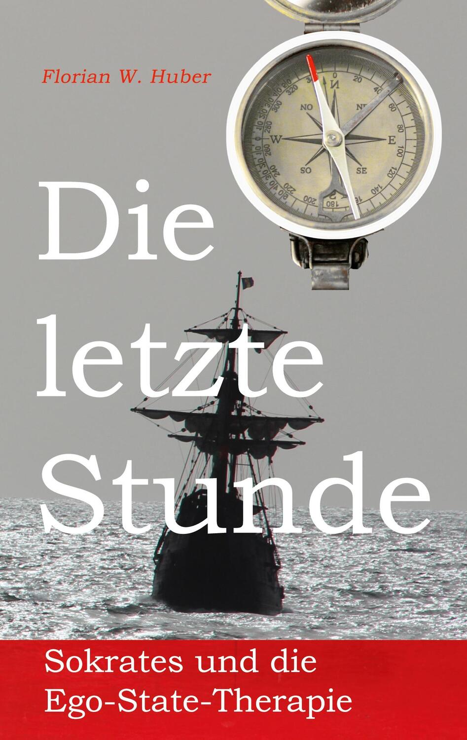 Cover: 9783757863043 | Die letzte Stunde | Sokrates und die Ego-State-Therapie | Huber | Buch